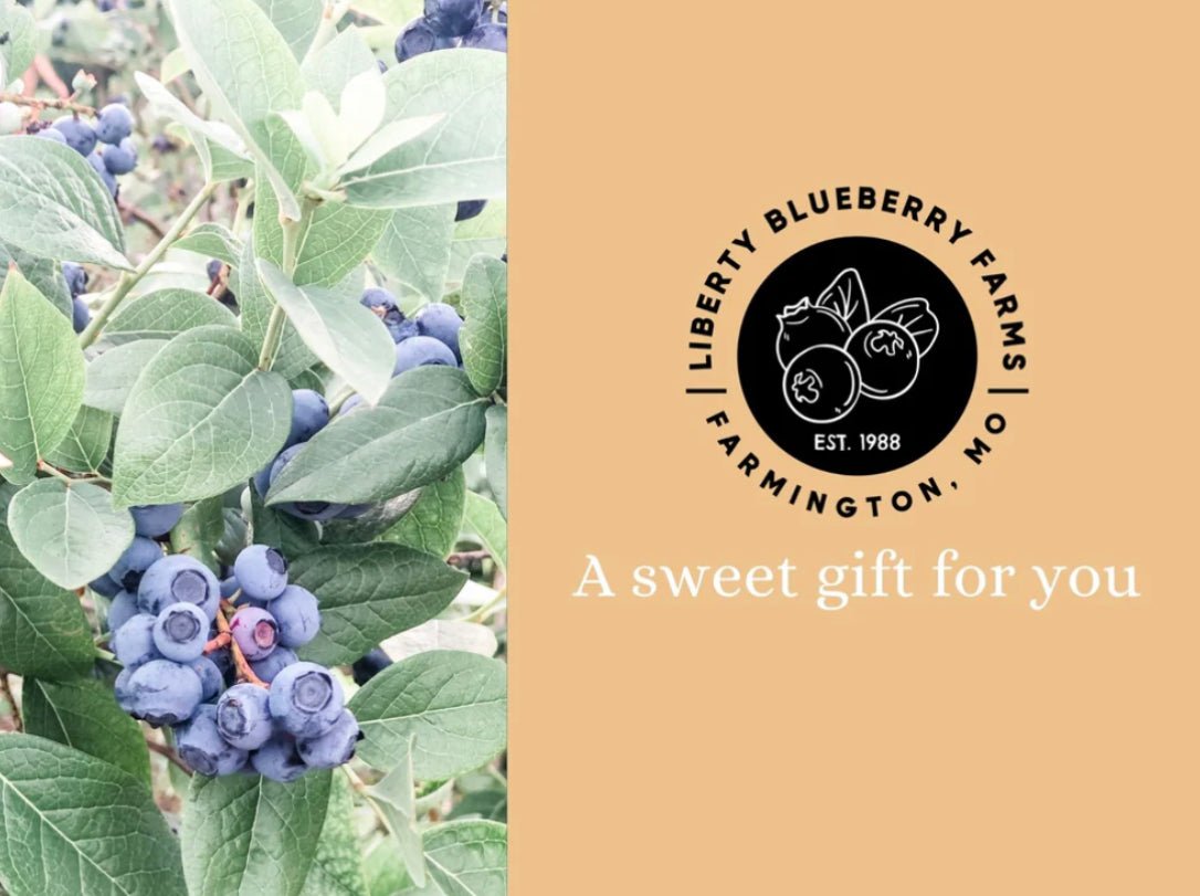 Liberty Blueberry Farms E - Gift Card - Liberty Blueberry Farms